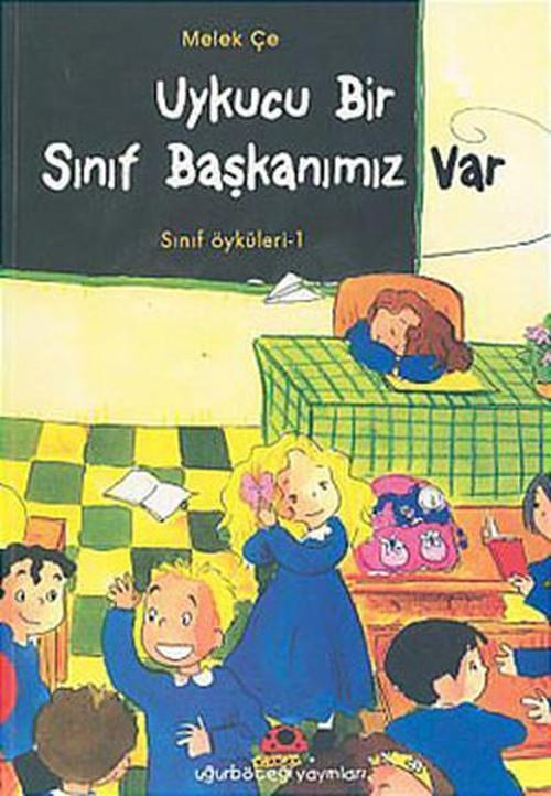 Uykucu Bir Sınıf Başkanımız Var-Sınıf Öyküleri 1