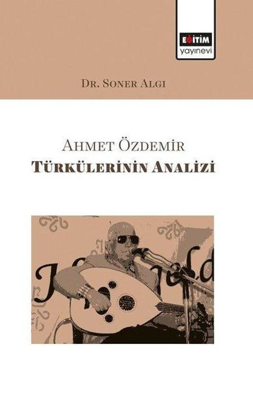 Ahmet Özdemir Türkülerinin Analizi