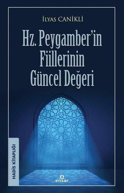 Hz. Peygamber'in Fiillerinin Güncel Değeri - Hadis Kitaplığı