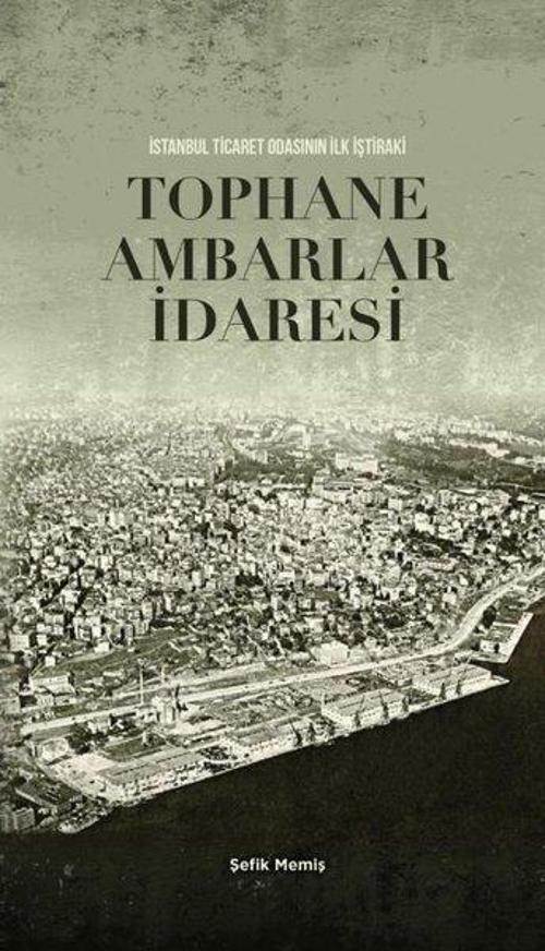 Tophane Ambarlar İdaresi - İstanbul Ticaret Odasının İlk İştiraki