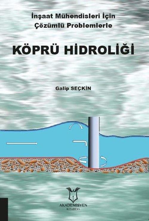 Köprü Hidroliği - İnşaat Mühendisleri İçin Çözümlü Problemlerle