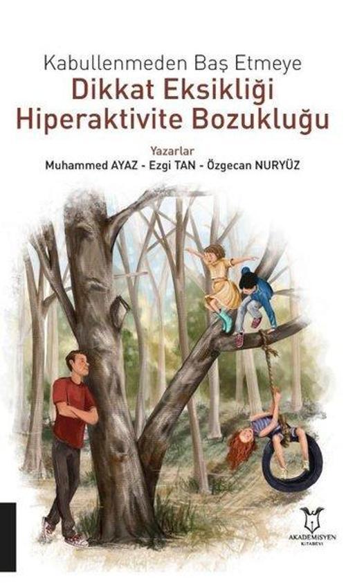 Kabullenmeden Baş Etmeye: Dikkat Eksikliği Hiperaktivite Bozukluğu