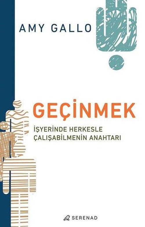 Geçinmek: İşyerinde Herkesle Çalışmanın Anahtarı