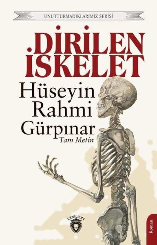 Dirilen İskelet - Unutturmadıklarımız Serisi