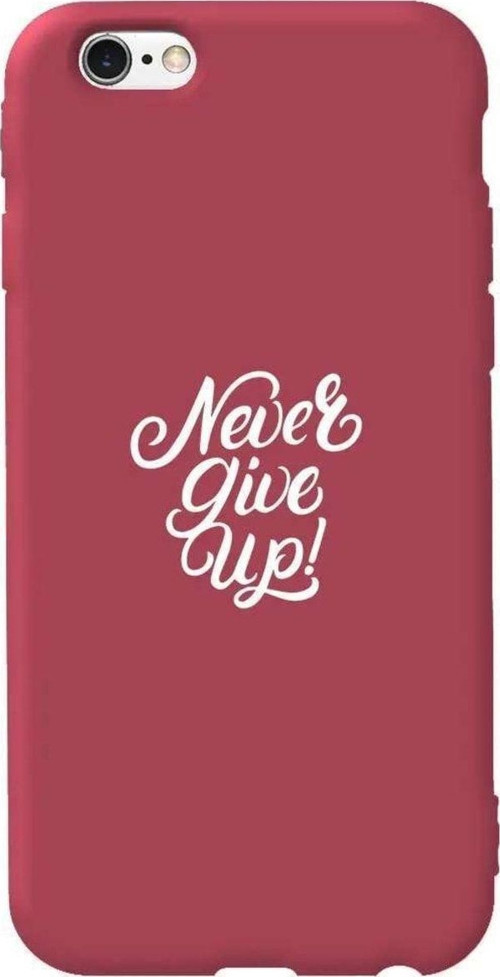 İphone 6 Bordo Renkli Silikon Telefon Kılıfı - Never Give Up 3
