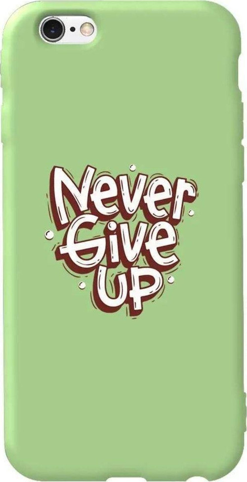 iphone 6S Açik Yesil Renkli Silikon Telefon Kılıfı - Never Give Up