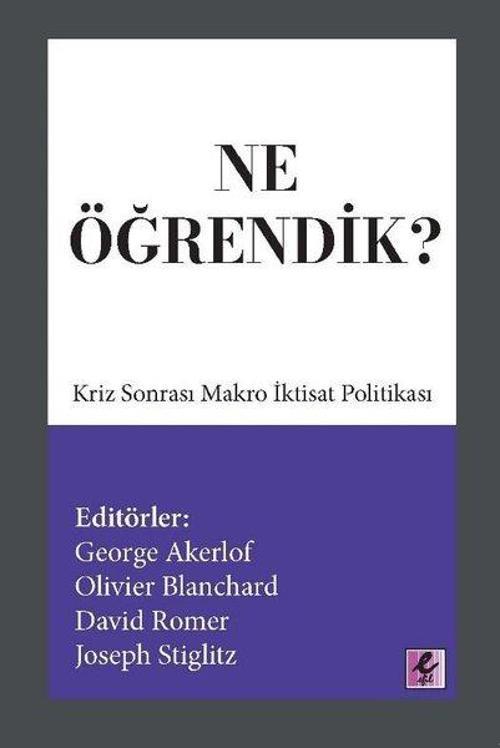 Ne Öğrendik?-Kriz Sonrası Makro İktisat Politikası