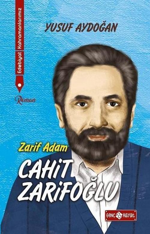 Edebiyat Kahramanlarımız 2-Cahit Zarifoğlu