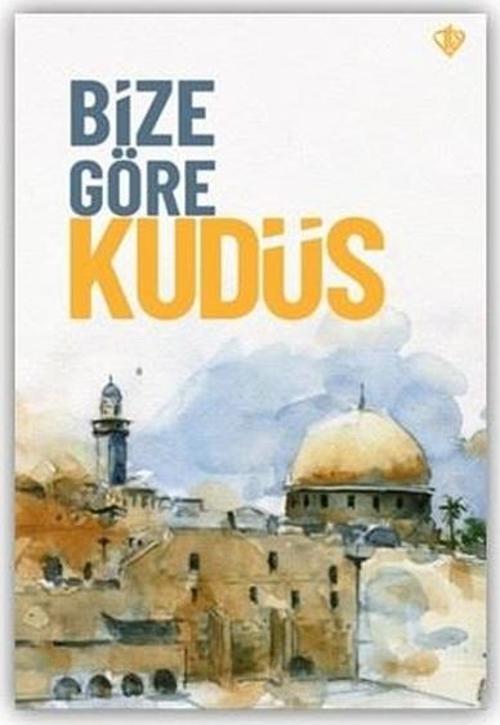 Bize Göre Kudüs