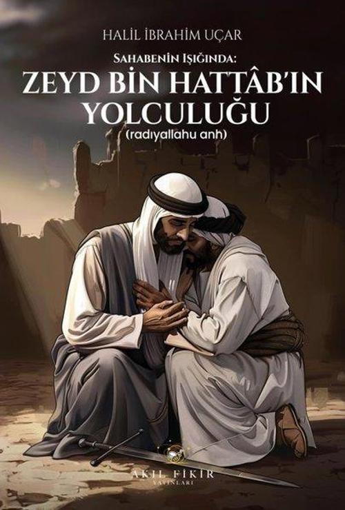 Sahabenin Işığında: Zeyd Bin Hattab'ın Yolculuğu (Radıyallahu Anh)