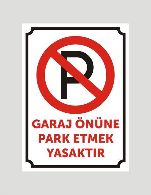 Garaj Önüne Park Etmek Yasaktır Uyarı Ikaz Levhası Aliminyum Levha