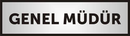 Genel Müdür Yazılı Kapı Levhası ,Yönlendirme Levhası ,Gümüş Renkli Aliminyum Levha