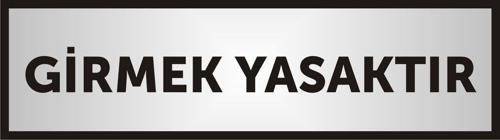 Girmek Yasaktır Yazılı Kapı Aliminyum Levha,Yönlendirme Levhası ,Gümüş Renkli Aliminyum Levha