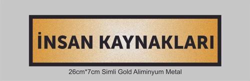 İnsan Kaynakları Yazılı Kapı Levhası ,Yönlendirme Levhası ,Simli Gold Renkli Aliminyum Levha