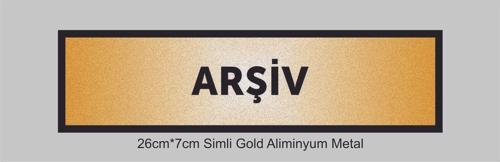 Arşiv Yazılı Kapı Levhası ,Yönlendirme Levhası ,Simli Gold Renkli Aliminyum Levha