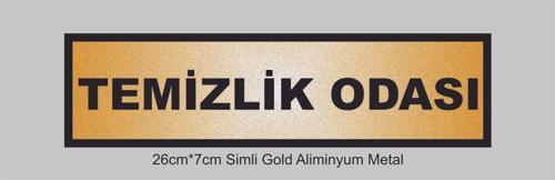 Temizlik Odası Yazılı Kapı Levhası ,Yönlendirme Levhası ,Simli Gold Renkli Aliminyum Levha