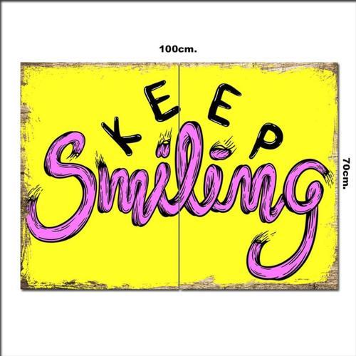 Ahşap Tablo Keep Smiling 70*100Cm