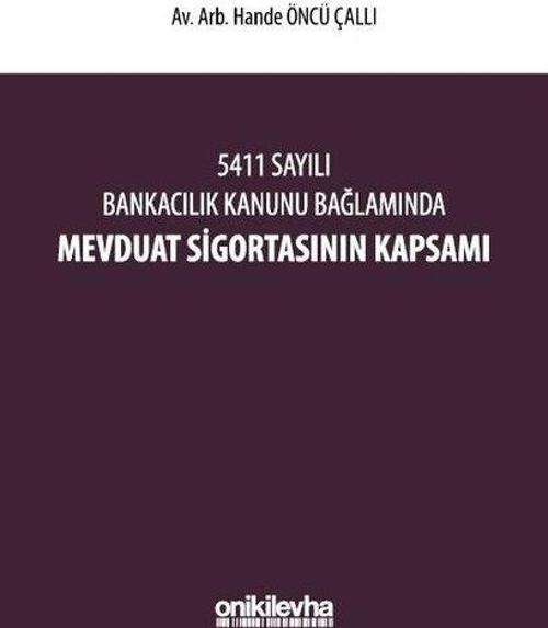 5411 Sayılı Bankacılık Kanunu Bağlamında Mevduat Sigortasının Kapsamı