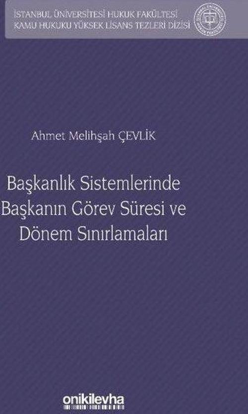 Başkanlık Sistemlerinde Başkanın Görev Süresi ve Dönem Sınırlamaları