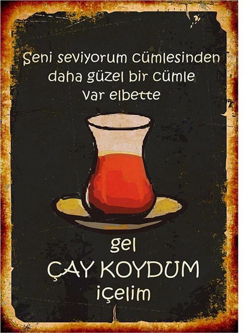 Gel Çay Koydum İçelim Model Ahşap Tablo