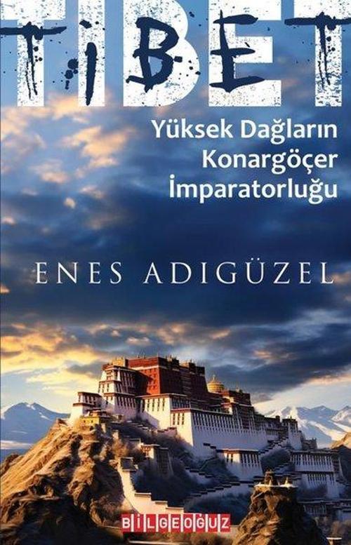 Tibet Yüksek Dağların Konargöçer İmparatorluğu