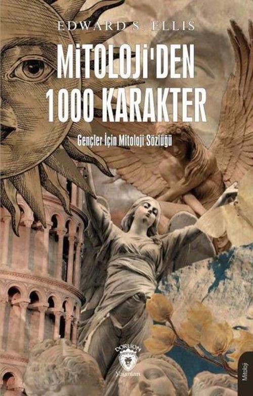 Mitolojiden 1000 Karakter - Gençler İçin Mitoloji Sözlüğü
