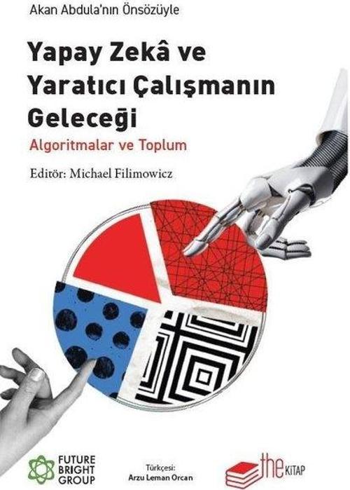 Yapay Zeka ve Yaratıcı Çalışmanın Geleceği - Algoritmalar ve Toplum