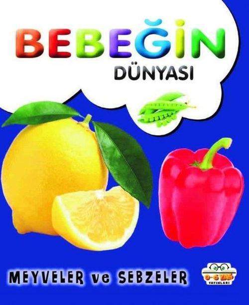 Bebeğin Dünyası - Meyveler ve Sebzeler