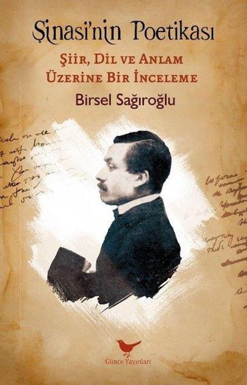 Şinasi'nin Poetikası: Şiir Dil ve Anlam Üzerine Bir İnceleme