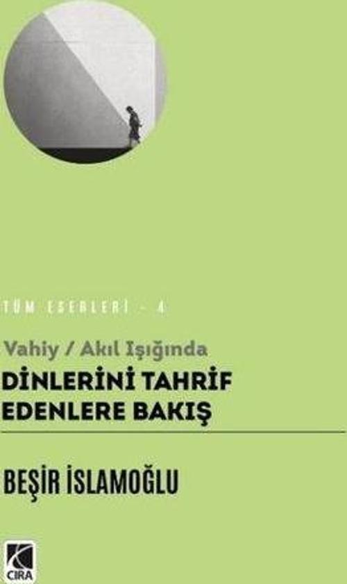 Vahiy - Akıl Işığında Dinlerin Tahrif Edenlere Bakış