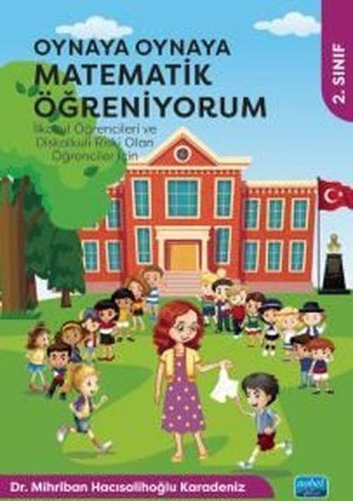 2. Sınıf - Oynaya Oynaya Matematik Öğreniyorum - İlkokul Öğrencileri ve Diskalkuli Riski Olan Öğrenc