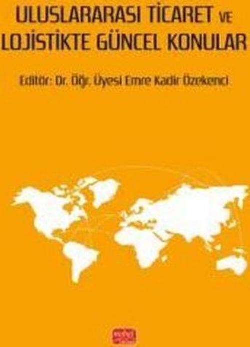 Uluslararası Ticaret ve Lojistikte Güncel Konular