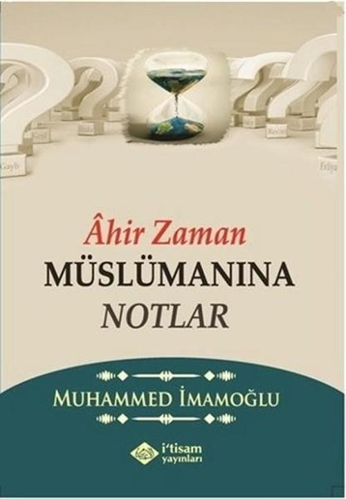 Ahir Zaman Müslümanına Notlar