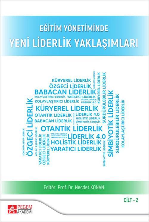 Eğitim Yönetiminde Yeni Liderlik Yaklaşımları Cilt:2