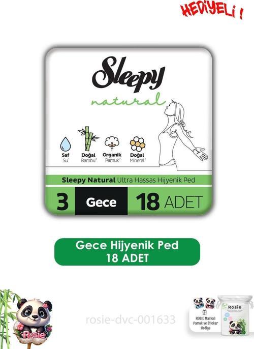 Natural Ultra Hassas Hijyenik Ped Gece 18 Adet Ped ve ROSIE