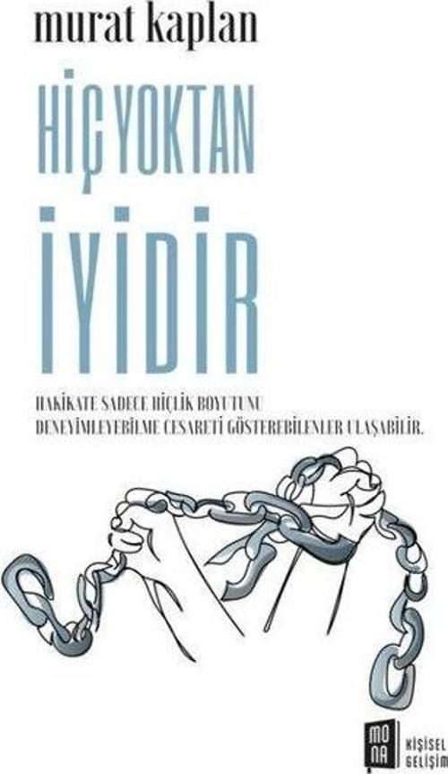 Hiç Yoktan İyidir