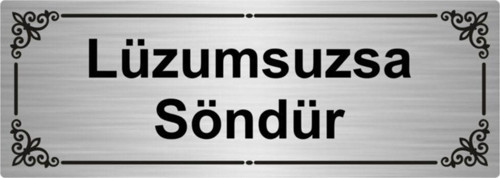 Lüzumsuzsa Söndür 7X20Cm Gümüş Renk Metal Yönlendirme Levhası