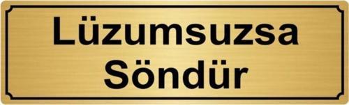 Lüzumsuzsa Söndür Yönlendirme Levhası 10Cmx20Cm Altın Renk Metal