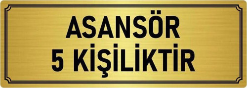 Metal Yönlendirme Levhası, Departman Kapı Isimliği Asansör 5 Kişiliktir 5X20 Cm Altın Renk