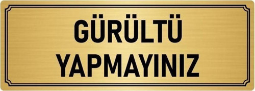 Metal Yönlendirme Levhası, Departman Kapı Isimliği Gürültü Yapmayınız 10X20 Cm Altın Renk