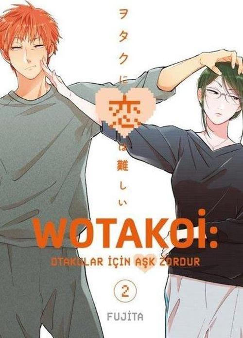 Wotakoi 2. Cilt - Otakular İçin Aşk Zordur