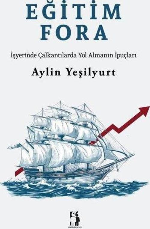 Eğitim Fora - İşyerinde Çalkantılarda Yol Açmanın İpuçları