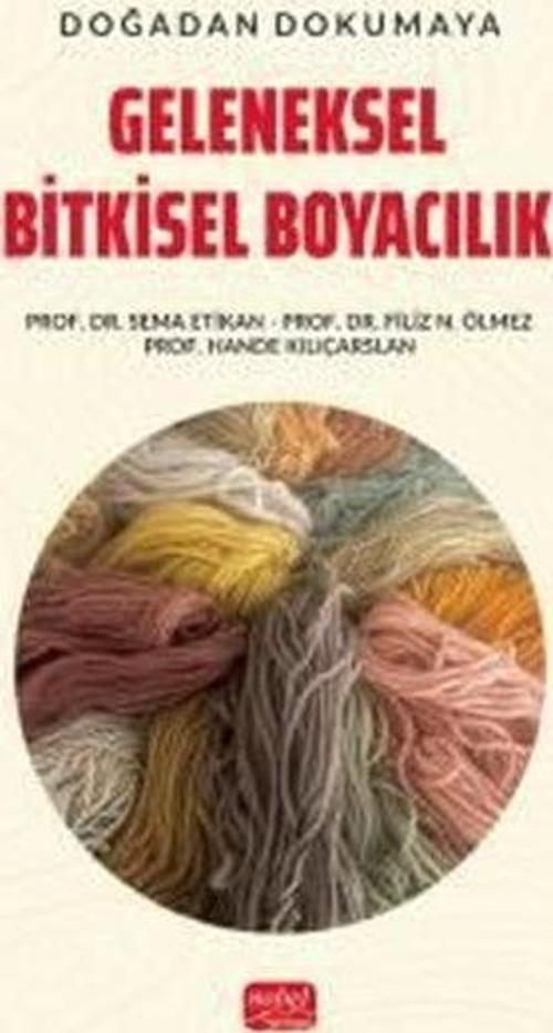 Doğadan Dokumaya Geleneksel Bitkisel Boyacılık