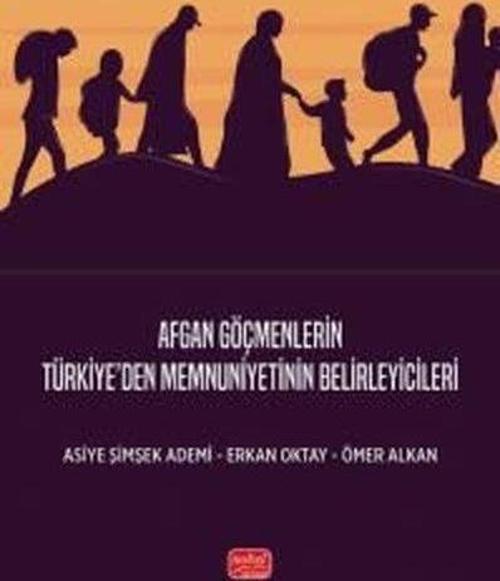 Afgan Göçmenlerin Türkiye'den Memnuniyetinin Belirleyicileri