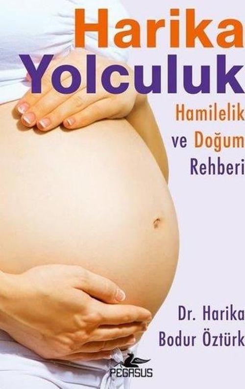 Harika Yolculuk: Hamilelik Ve Doğum Rehberi