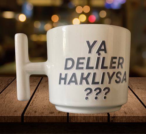SERAMİK BARDAK T SAP YA DELİLER HAKLIYSA