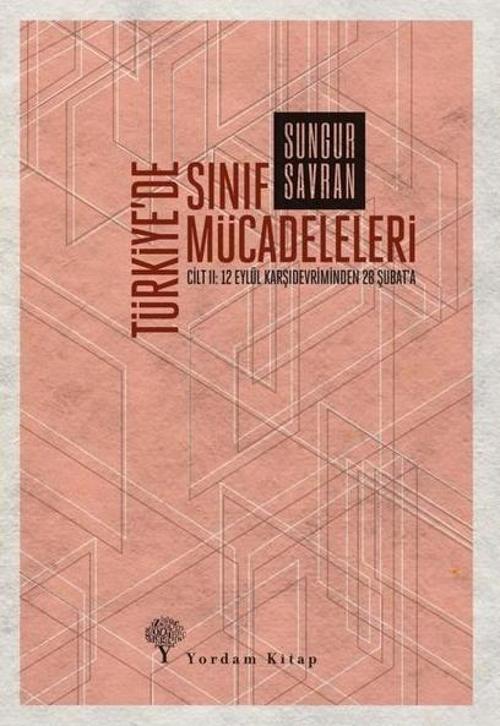 Türkiye'de Sınıf Mücadeleleri Cilt 2 - 12 Eylül Karşıdevriminden 28 Şubat'a