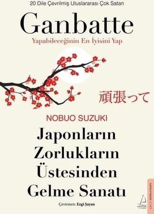 Ganbatte - Japonların Zorlukların Üstesinden Gelme Sanatı