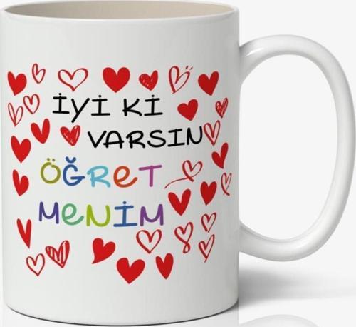 İyi Ki Varsın Öğretmenim Temalı  Öğretmenler Günü Hediyesi Baskılı Beyaz Kupa Bardak