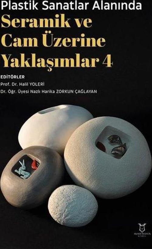 Plastik Sanatlar Alanında Seramik ve Cam Üzerine Yaklaşımlar 4